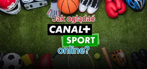 canal plus sport na żywo online